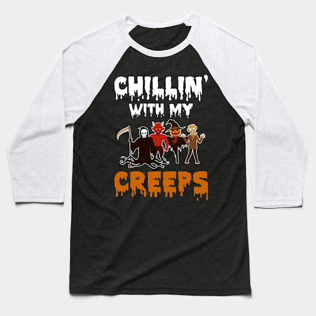 Chillin With My Creeps Death Devil Satan Pumpkin Scarecrow Zombie Halloween Baseball T-Shirt by foxmqpo